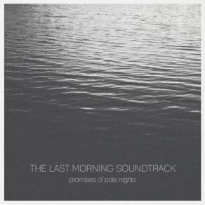 Download track Echoes Of Our Days The Last Morning