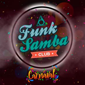 Download track Me Solta / Finalidade Era Ficar Em Casa / Ei Tu Ta Na Gaiola / Eu Vou Pro Baile Da Gaiola Funk Samba Club