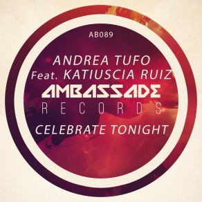 Download track Celebrate Tonight Andrea TufoKatiuscia Ruiz