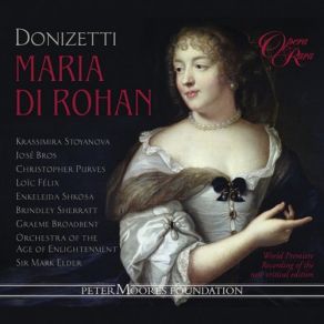 Download track Donizetti- Maria Di Rohan, Act 3- Al Supplizio Fui Tratta (Maria, Chevreuse) Orchestra Of The Age Of Enlightenment, Sir Mark Elder