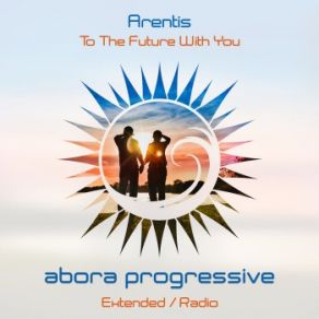 Download track To The Future With You (Extended Mix) Arentis