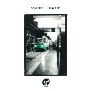 Download track Run It (Extended Version) Soul ClapBaby Bam