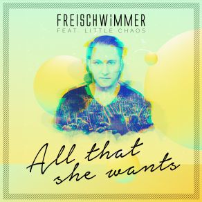 Download track All That She Wants Freischwimmer, Little Chaos