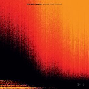 Download track Quick Eternity Daniel Avery