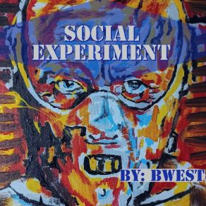 Download track Social Experiment Take 7 Bwest