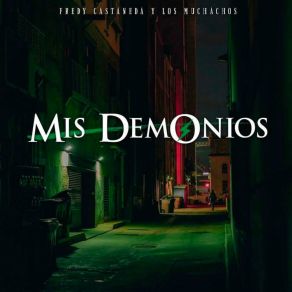 Download track Mis Demonios (Bonus Track) Fredy Castañeda