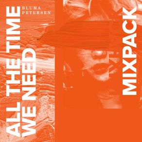 Download track All The Time We Need Bluma PetersenNadja Alsén