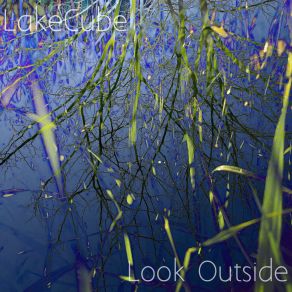 Download track Quiet Down LakeCube