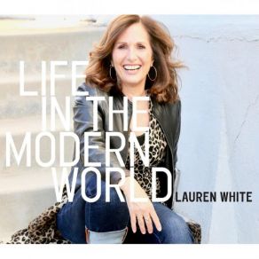 Download track Life In The Modern World Lauren White