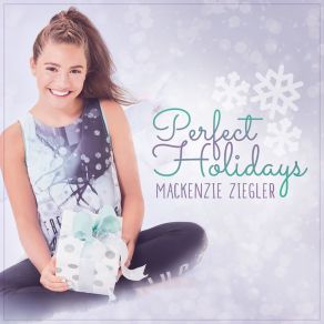 Download track Perfect Holidays Mackenzie Ziegler