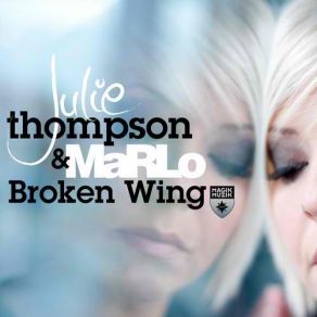 Download track Broken Wing (Tom Cloud Remix) Julie Thompson, Marlo HoogstratenTom Cloud