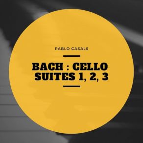 Download track Cello Suite No. 2 In D Minor, BWV 1008: IV. Sarabande Pablo CasalsJohann Sebastian Bach