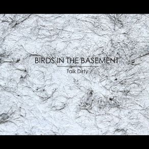 Download track Grrr Birds In The Basement