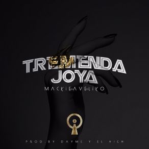 Download track Tremenda Joya Mackieaveliko