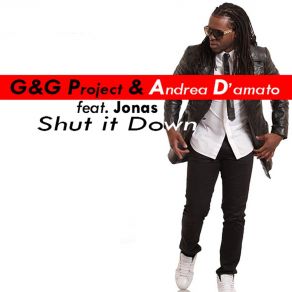 Download track Shut It Down (Extended Mix) G ProjectAndrea D'Amato