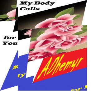 Download track My Body Calls For You ADhemyr