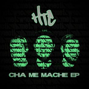 Download track Cha Me Mache HTC