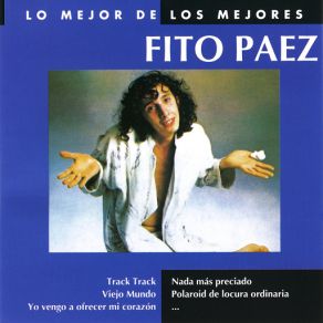 Download track Yo Vengo A Ofrecer Mi Corazon Fito Páez