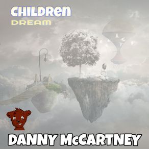 Download track Children (Dream) Danny McCartneyThe Dream