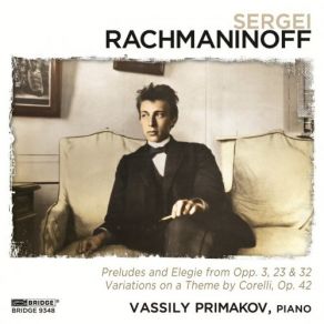 Download track Variations On A Theme By Corelli, Op. 42: VI. Variation V Vassily Primakov, Sergei Rachmaninoff