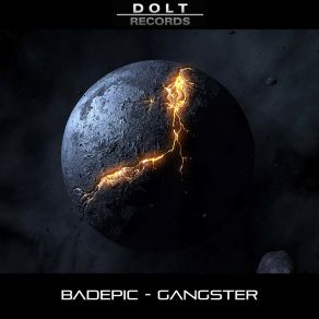 Download track Gangster (Original Mix) Badepic