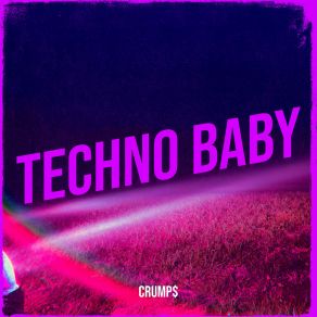 Download track Techno Baby 1 Crump