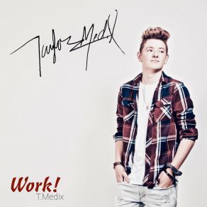 Download track Work Taylor Medix