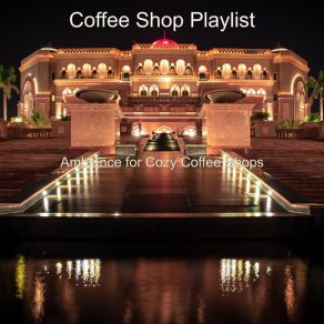 Download track Laid-Back Vibe For Hip Cafes Coffee Shop Playlist