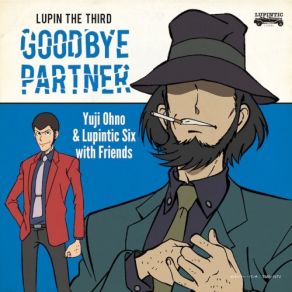 Download track LUPIN TROIS〜jusqu Au Jour On Se Revoit Yuji Ohno, Lupintic Six