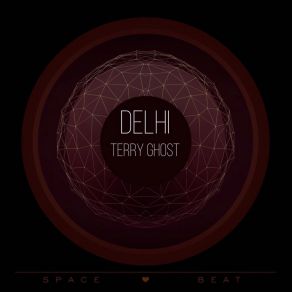 Download track Delhi (Original Mix) TERRY GHOST