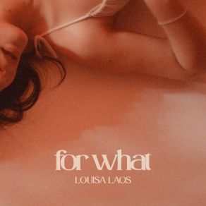 Download track For What Louisa Laos