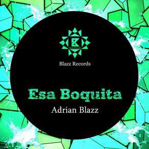 Download track Esa Boquita (Rubb LV Rmx) Adrian Blazz