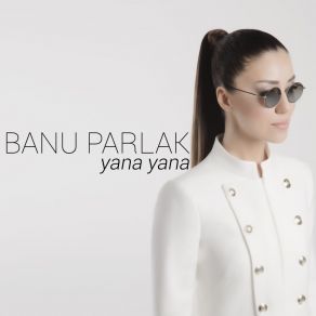 Download track Yana Yana Banu Parlak