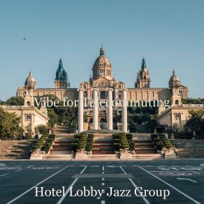 Download track Artistic Soundscapes For Afternoon Coffee Hotel Lobby Jazz Group