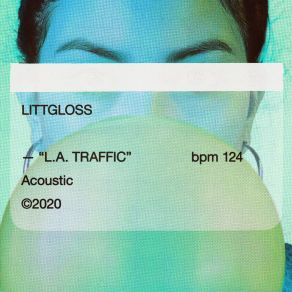 Download track L. A. Traffic (Acoustic) LittGloss