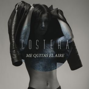 Download track Me Quitas El Aire Costera