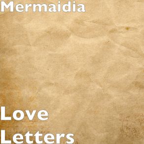 Download track Love Letters (Radio Edit) Mermaidia