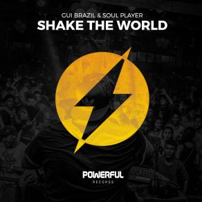 Download track Shake The World (Original Mix) Gui Brazil, Soul Player