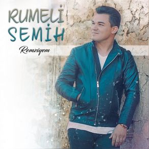 Download track Remziyem Rumeli Semih