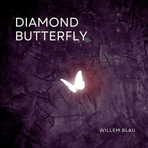 Download track Diamond Butterfly Willem Blau