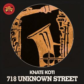 Download track 718 Unknown Street Knate Koti