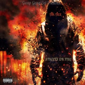 Download track Streets On Fire Ak Ace