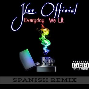 Download track Everyday We Lit (Spanish Remix) JLuv Official