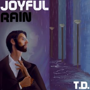 Download track Joyful Rain T. D