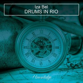 Download track Drums In Rio (Nu Ground Foundation Grancassa Dub) Iza BelNu Ground Foundation