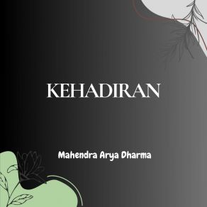 Download track Kehadiran Mahendra Arya Dharma