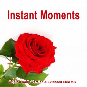 Download track Instant Moments (Extended EDM Mix) EDM Blaster