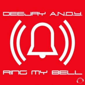 Download track Ring My Bell (Timster Remix Edit) Dj A. N. D. Y, Deejay A. N. D. Y