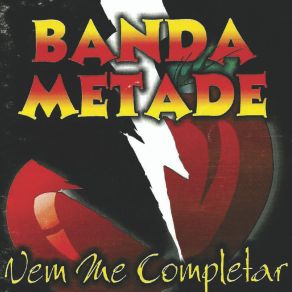 Download track Vem Me Amar Banda Metade