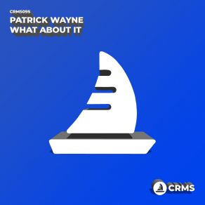 Download track What About It (Radio Edit) Patrick Wayne